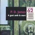 Cover Art for 9788429749793, A gust amb la mort (BUTXACA, Band 46) by P. D. James