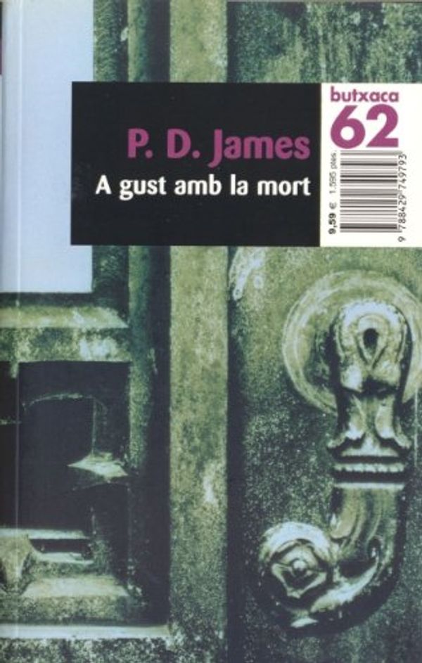 Cover Art for 9788429749793, A gust amb la mort (BUTXACA, Band 46) by P. D. James
