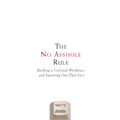 Cover Art for 9780446698764, The No Asshole Rule by Robert I. Sutton