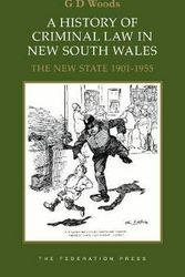 Cover Art for 9781760021931, A History of Criminal Law in New South Wales - Volume 2 by G. D. Woods