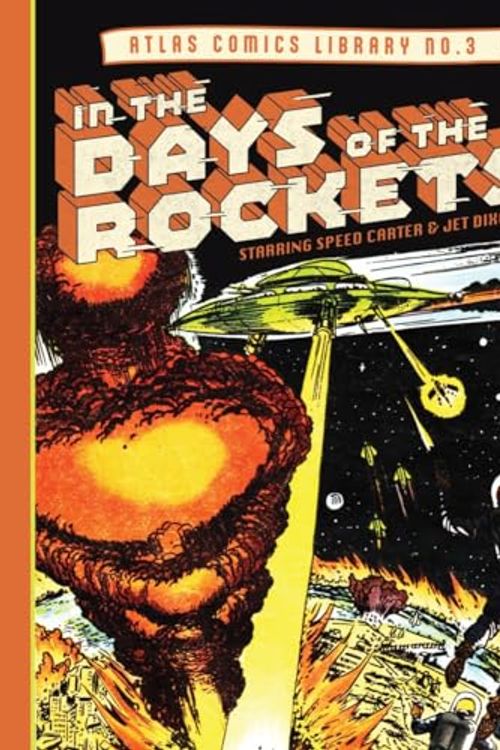 Cover Art for 9781683969693, The Atlas Comics Library No. 3: In the Days of the Rockets! by Joe Maneely