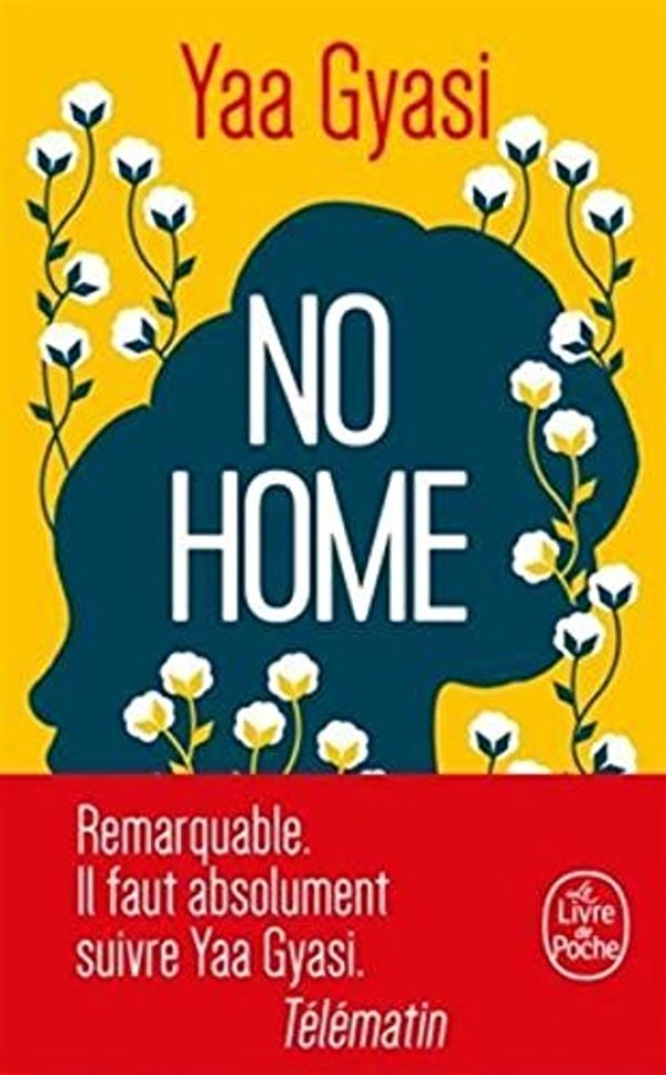 Cover Art for 9781547904846, No Home [ Homegoing ] (French Edition) by Yaa Gyasi