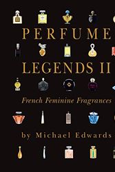 Cover Art for 9780980860092, Perfume Legends II French Feminine Fragrances by Michael Edwards