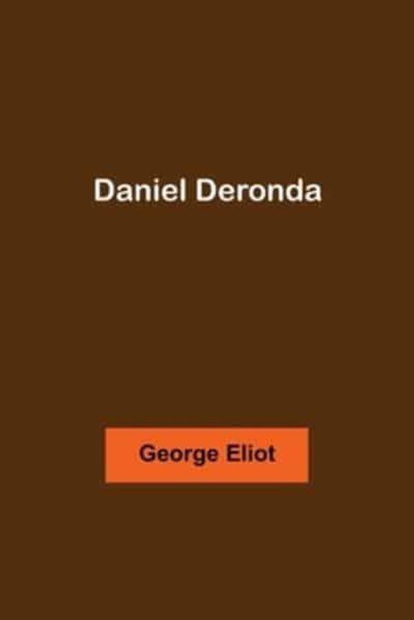 Cover Art for 9789354542084, Daniel Deronda by George Eliot