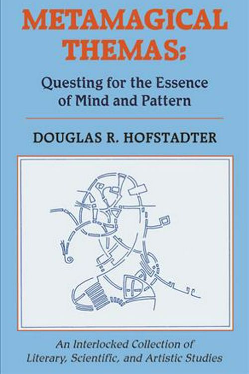 Cover Art for 9780465045662, Metamagical Themas by Douglas Hofstadter