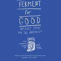 Cover Art for 9781761450136, Ferment For Good by Sharon Flynn
