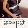 Cover Art for 9788501080813, Eu Não Mentiria Para Você - Coleção Gossip Girl. Volume 10 by Cecily Von Ziegesar