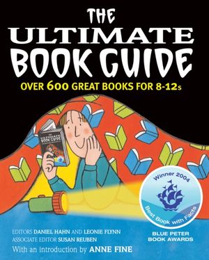 Cover Art for 9780713667189, The Ultimate Book Guide by Daniel Hahn, Leonie Flynn