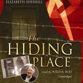 Cover Art for 9780786194230, The Hiding Place by Corrie Ten Boom, John and Elizabeth Sherrill, Read by Nadia May