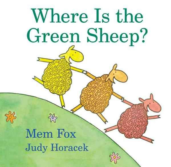 Cover Art for 9780152049072, Where Is the Green Sheep? by Mem Fox