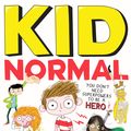 Cover Art for 9781408884522, Kid Normal by Chris Smith, Greg James, Erica Salcedo