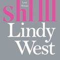 Cover Art for 9781784295530, Shrill: Notes from a Loud Woman by Lindy West