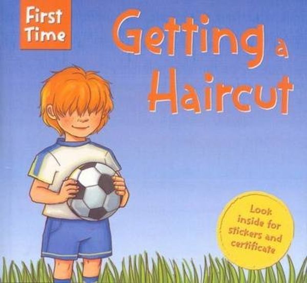 Cover Art for 9781742116327, First Time Getting A Haircut by Jaclyn Crupi