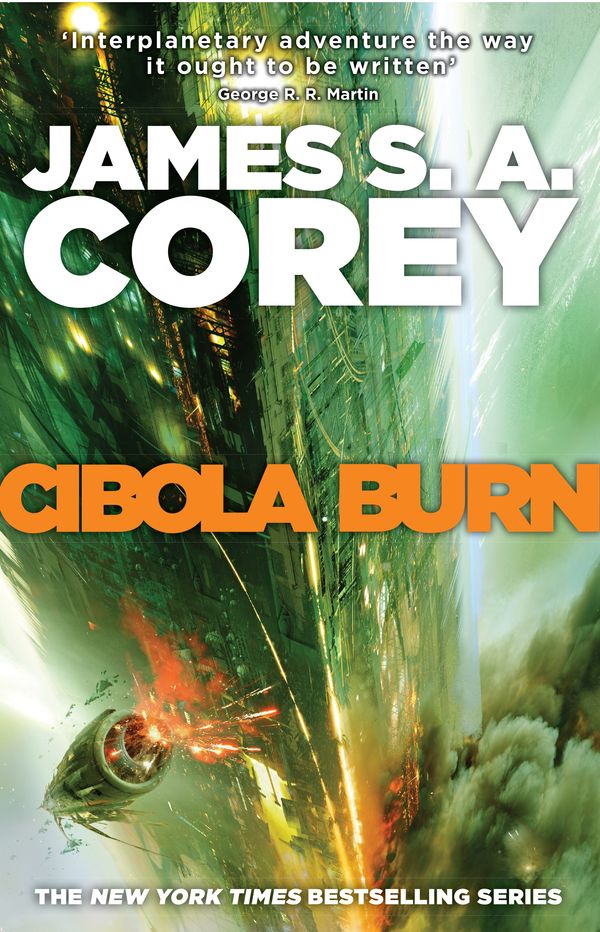 Cover Art for 9780356504186, Cibola Burn: Book 4 of the Expanse (now a Prime Original series) by James S. A. Corey
