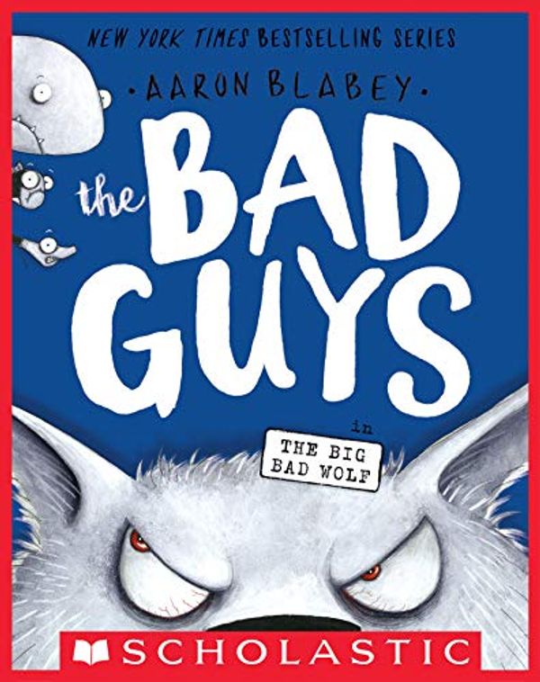 Cover Art for B07HPCHSZK, The Bad Guys: Episode 9: The Big Bad Wolf by Aaron Blabey