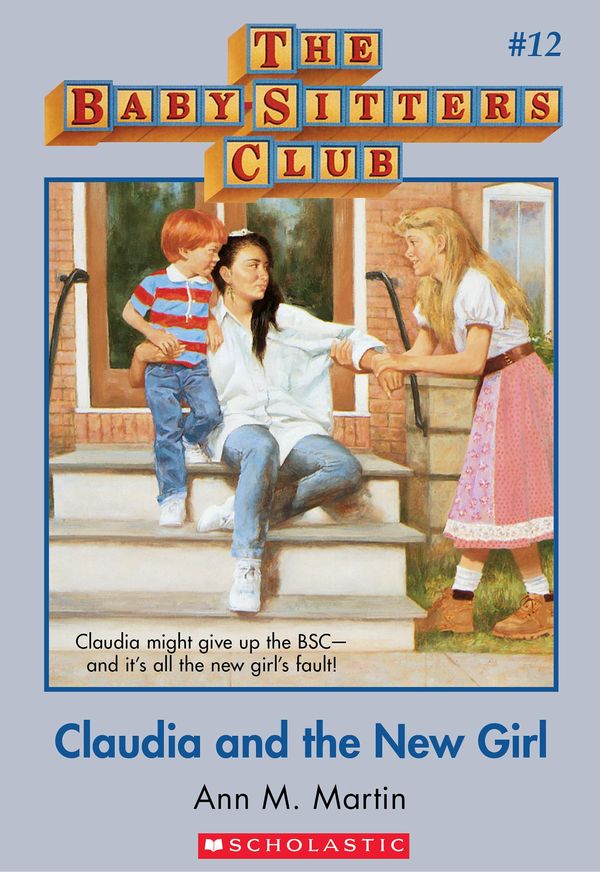 Cover Art for 9780545532594, The Baby-Sitters Club #12: Claudia and the New Girl by Ann M. Martin