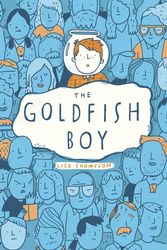 Cover Art for 9781407170992, The Goldfish Boy by Lisa Thompson