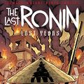 Cover Art for B0BB138Y9L, Teenage Mutant Ninja Turtles: The Last Ronin—The Lost Years #1 (of 5) by Eastman, Kevin B., Waltz, Tom