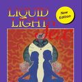Cover Art for 9781879181403, Liquid Light of Sex: Kundalini Rising at Mid Life Crisis by Barbara Hand Clow