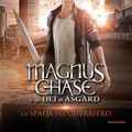 Cover Art for 9788852069512, Magnus Chase e gli dei di Asgard - 1. La spada del guerriero by Rick Riordan