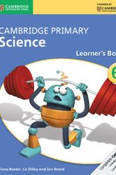 Cover Art for 9781107699809, Cambridge Primary Science Stage 6 Learner’s Book by Fiona Baxter, Liz Dilley, Jon Board