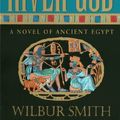 Cover Art for 9781455838745, River God: A Novel of Ancient Egypt by Wilbur A. Smith