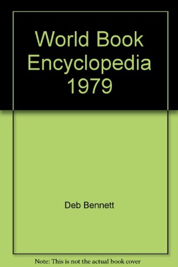 Cover Art for 9780716600794, World Book Encyclopedia 1979 by Inc. World book - Childcraft International