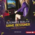 Cover Art for 9781467725828, Alternate Reality Game Designer Jane McGonigal by Anastasia Suen