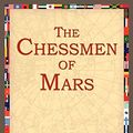 Cover Art for 9781595402158, The Chessmen of Mars by Edgar Rice Burroughs