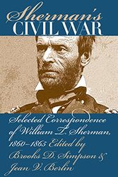 Cover Art for 9780807824405, Sherman's Civil War: Selected Correspondence of William T. Sherman, 1860-1865 (Civil War America) by Brooks D. Simpson
