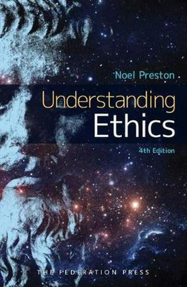 Cover Art for 9781862879539, Understanding Ethics by Noel Preston