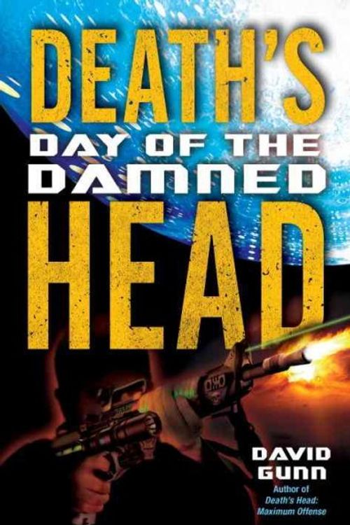 Cover Art for 9780345500021, Death's Head: Day of the Damned by David Gunn