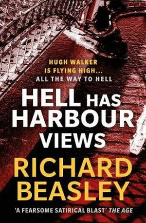 Cover Art for 9781925791488, Hell Has Harbour Views by Richard Beasley