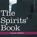 Cover Art for 9781596059580, The Spirits' Book by Allan Kardec