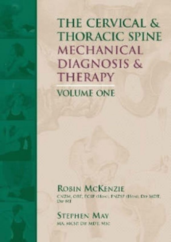 Cover Art for 9780958364775, The Cervical and Thoracic Spine by Robin McKenzie, Stephen May