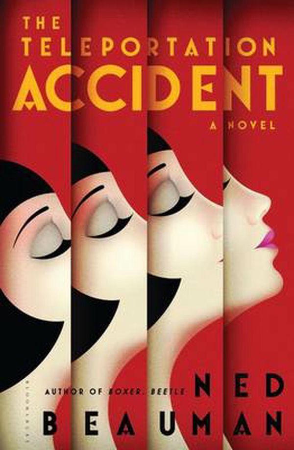 Cover Art for 9781620400227, The Teleportation Accident by Ned Beauman