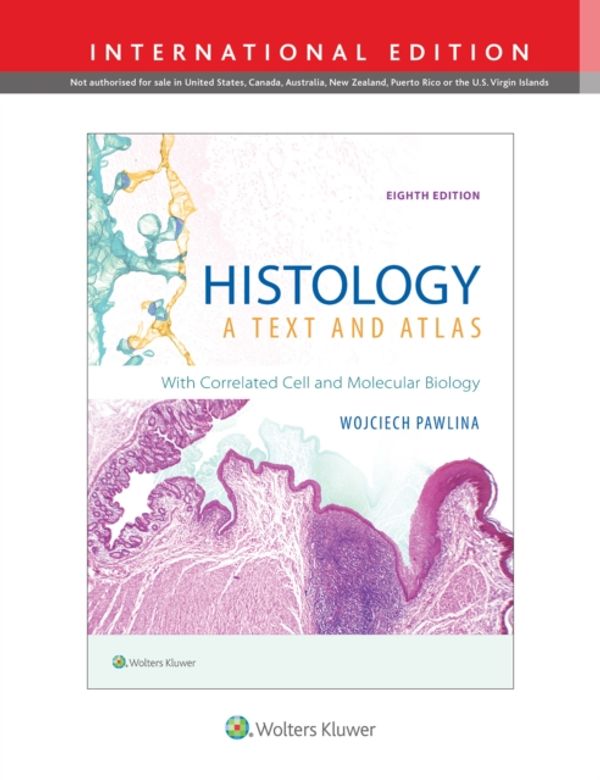 Cover Art for 9781975115364, Histology: A Text and Atlas: With Correlated Cell and Molecular Biology by Wojciech Pawlina