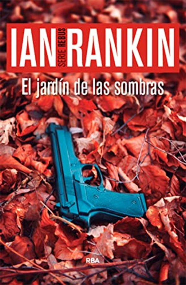 Cover Art for B01M6TFY7B, El jardín de las sombras by Ian Rankin