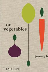 Cover Art for 9780714873909, On Vegetables by Jeremy Fox
