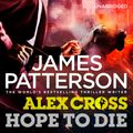 Cover Art for 9781448134731, Hope to Die by James Patterson, Michael Boatman, Scott Sowers