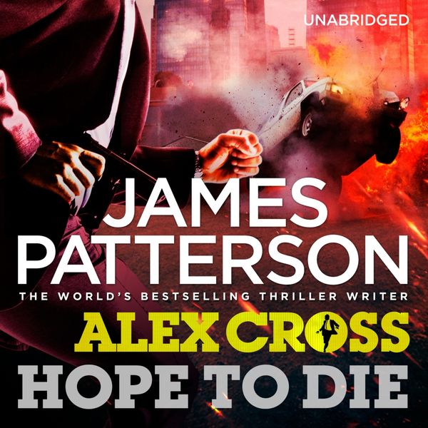 Cover Art for 9781448134731, Hope to Die by James Patterson, Michael Boatman, Scott Sowers