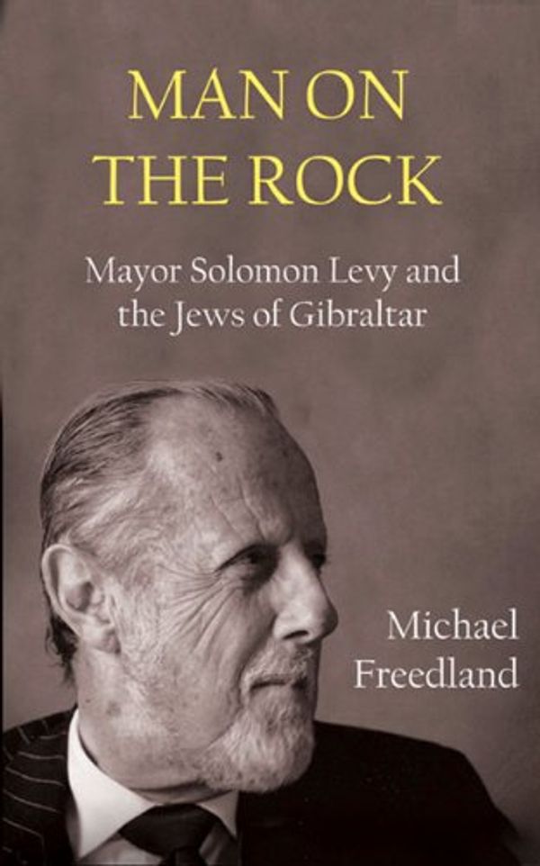 Cover Art for 9780853039976, Man on the Rock by Freedland, Michael
