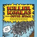 Cover Art for 9780330404464, Killer Koalas from Outer Space by Andy Griffiths, Terry Denton