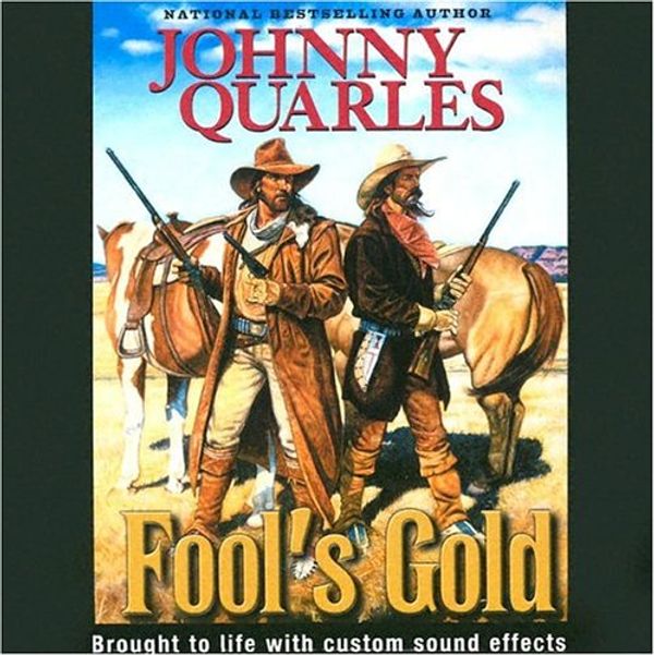 Cover Art for 9781591830481, Fools Gold by Johnny Quarles