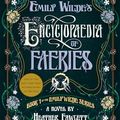 Cover Art for B09VXFLR23, Emily Wilde's Encyclopaedia of Faeries by Heather Fawcett