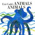 Cover Art for 9780399217449, Eric Carle’s Animals, Animals by Eric Carle