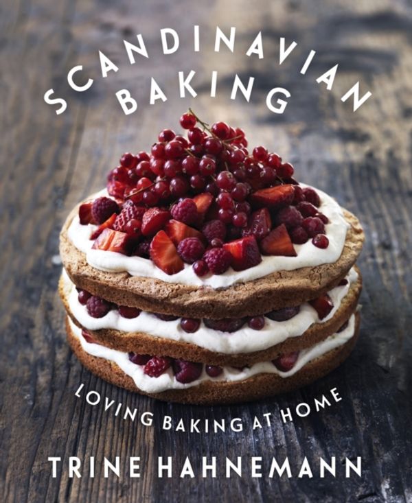 Cover Art for 9781849493796, Scandinavian Baking by Trine Hahnemann
