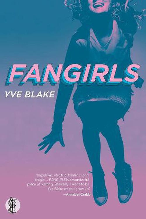 Cover Art for 9781760623425, Fangirls by Yve Blake
