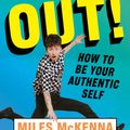 Cover Art for 9781760875312, Out! by Miles McKenna