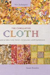 Cover Art for 9780764366901, Cumulative Cloth: A Guide to Fabric Color, Pattern, Construction, and Embellishment by SUSAN BRANDEIS